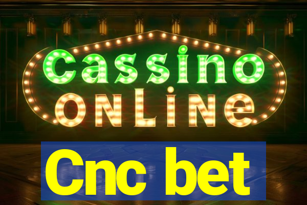 Cnc bet
